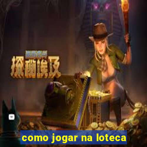 como jogar na loteca